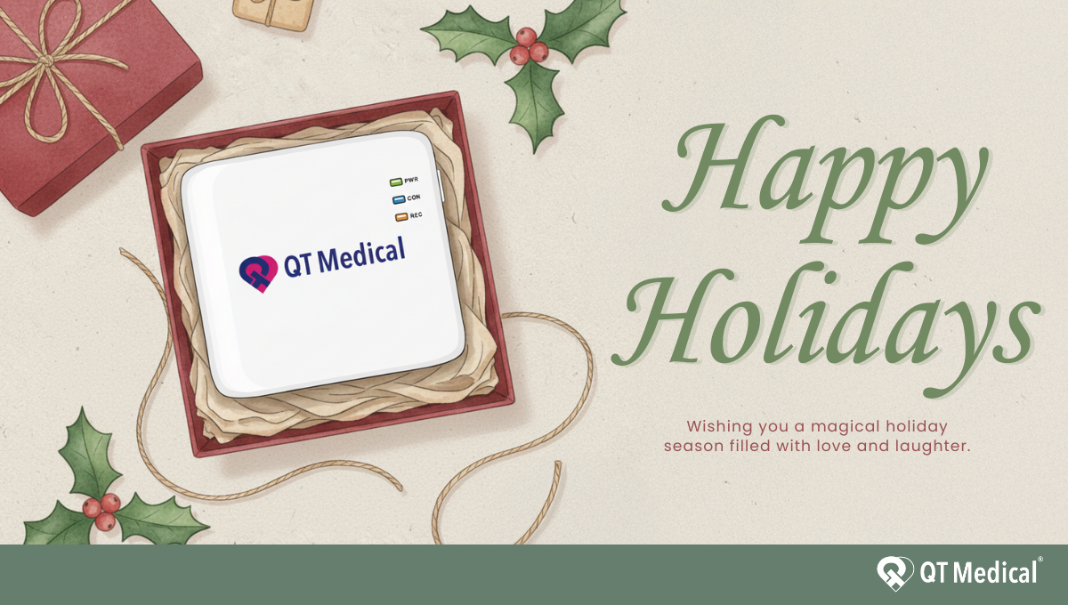 Happy Holidays from QT Medical.